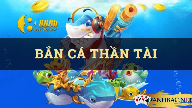 Đặc Điểm Nổi Bật Của Bắn Cá 888b