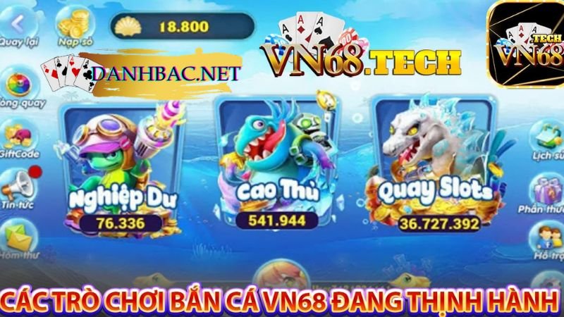 Giới thiệu về VN68 bắn cá