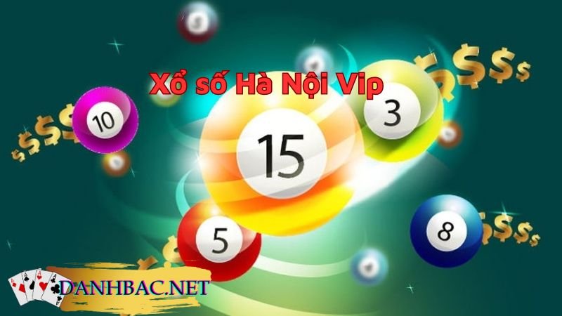 Xổ số Hà Nội VIP là gì?