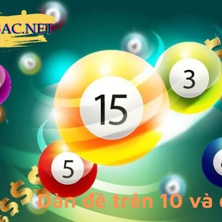 Cách tạo dàn đề tổng trên 10, dưới 10 hiệu quả nhất