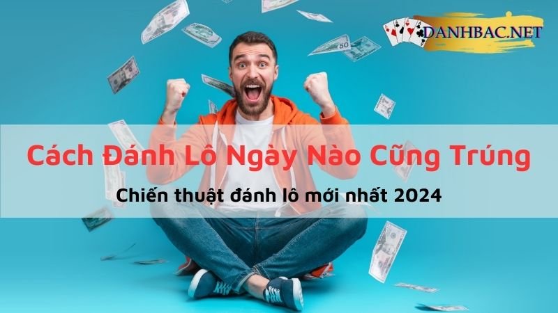 Bí Quyết Đánh Lô Đỉnh Cao