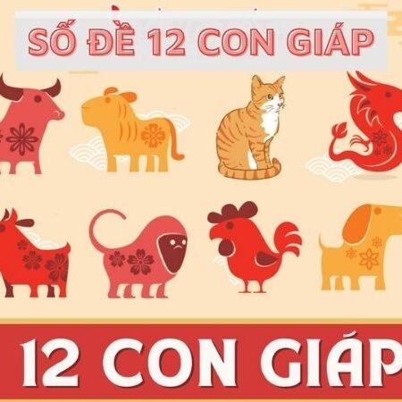 Số đề 12 con giáp – Cách tính và soi cầu chuẩn nhất 2024