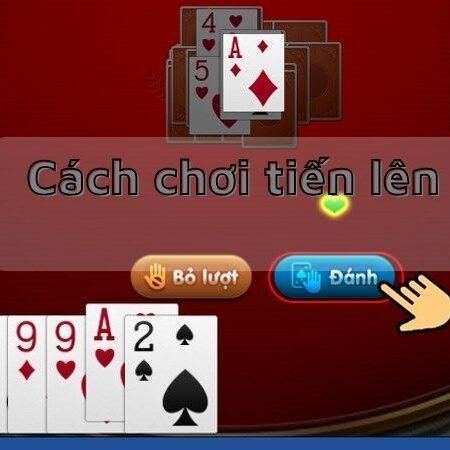 Cách chơi tiến lên miền Nam – 6 mẹo đỉnh cao của cao thủ