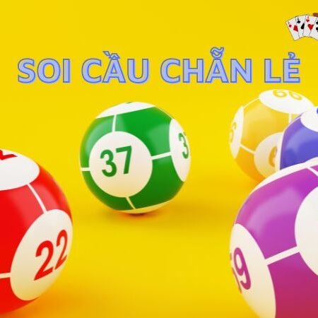 Soi cầu chẵn lẻ – 7 mẹo soi cầu ăn đậm trong lô đề