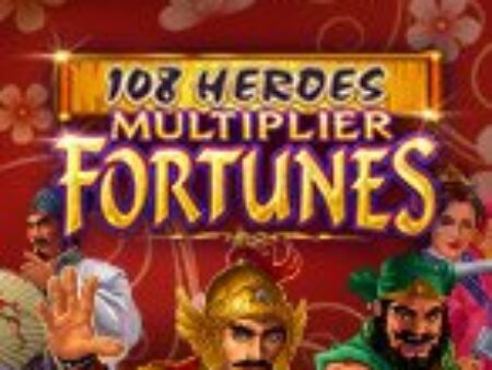 Anh Hùng Lương Sơn: Multiplier Fortunes – 108 Heroes Multiplier Fortunes Slot