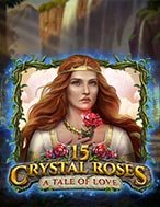 15 Đóa Hồng – 15 Crystal Roses Slot