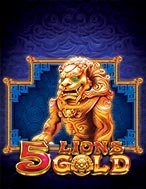 Ngũ Linh Phú Quý – 5 Lions Gold Slot