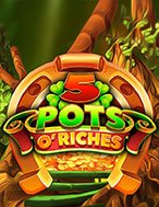 5 Pots O’Riches Slot