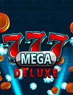 777 Mega Deluxe Slot