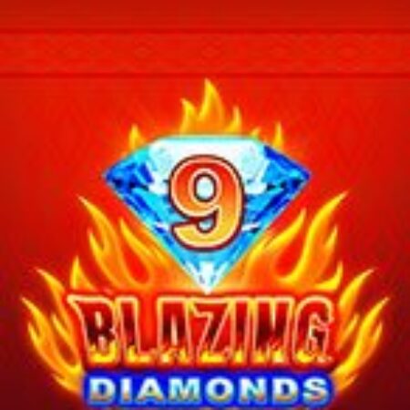 9 Blazing Diamonds Slot