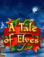 Câu Chuyện Về Yêu Tinh – A Tale of Elves Slot