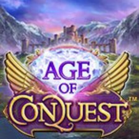 Kỷ Nguyên Chinh Phạt – Age of Conquest Slot