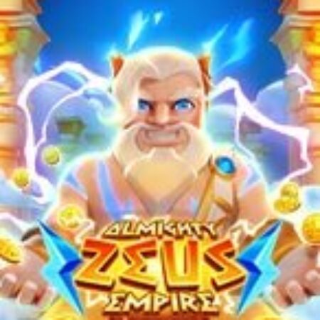 Đế Chế Của Zeus Toàn Năng – Almighty Zeus Empire Slot