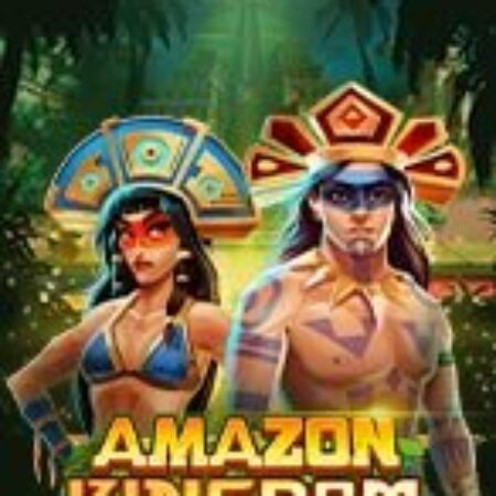 Đế Chế Amazon – Amazon Kingdom Slot