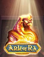 Tàn Tích Của Thần Ra – Ark of Ra Slot