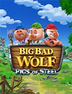 Big Bad Wolf: Pigs of Steel Slot