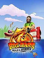 Câu Cá Vàng – Big Bass – Hold & Spinner Slot