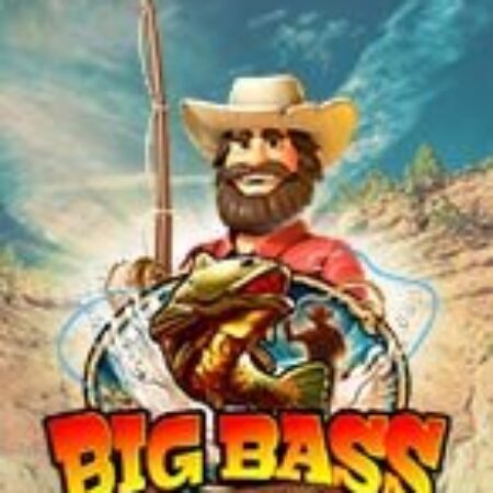 Săn Thủy Quái – Big Bass Splash Slot