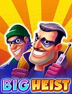 Big Heist Slot