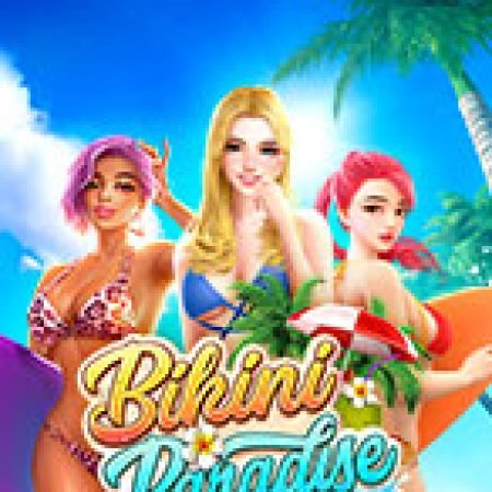 Thiên Đường Bikini – Bikini Paradise Slot