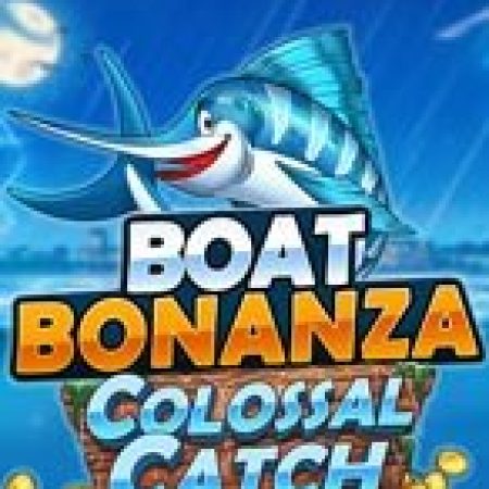 Boat Bonanza Colossal Catch Slot