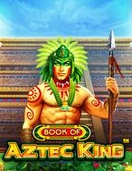 Sách Của Vua Aztec – Book of Aztec King Slot