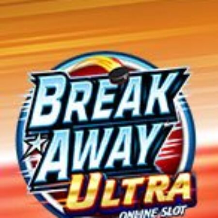 Break Away Ultra Slot