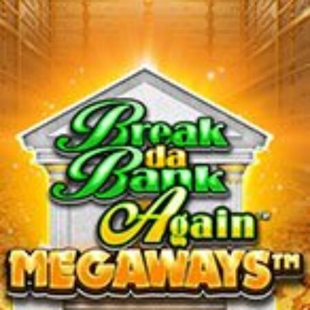 Phi Vụ Nhà Băng II Megaways – Break da Bank Again Megaways Slot