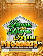 Phi Vụ Nhà Băng II Megaways – Break da Bank Again Megaways Slot