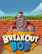 Breakout Bob Slot