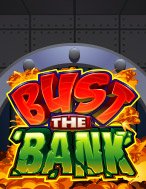 Đột Kích Ngân Hàng – Bust the Bank Slot