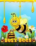 Chú Ong Chăm Chỉ – Busy Bees Slot