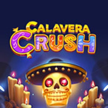 Calavera Crush Slot