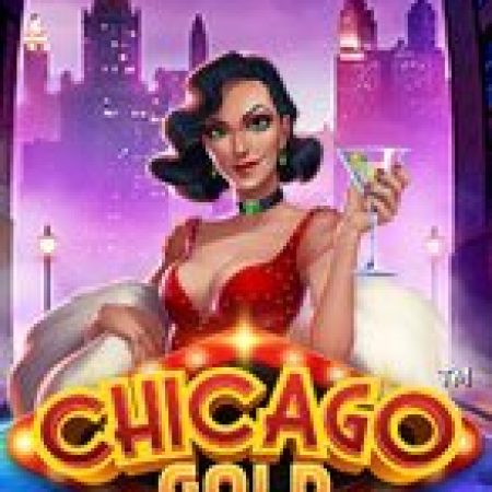 Lối Sống Chicago – Chicago Gold Slot