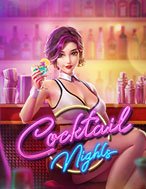 Đêm Tiệc Cooktail – Cocktail Nights Slot