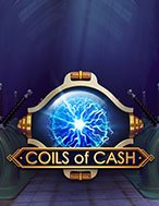 Lõi Tiền – Coils of Cash Slot