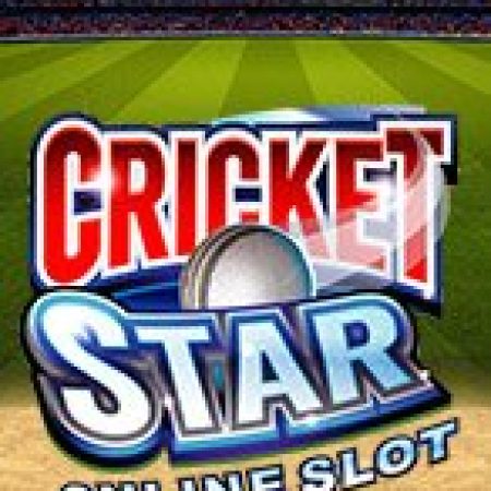 Siêu Cricket – Cricket Star Slot