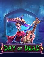 Lễ Hội Của Bóng Ma – Day of Dead Slot