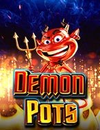 Hũ Vàng Ma Quái – Demon Pots Slot