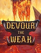 Devour the Weak Slot