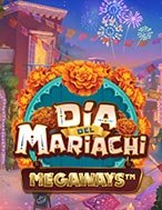 Hình Hài Thân Quen – Día del Mariachi Megaways Slot