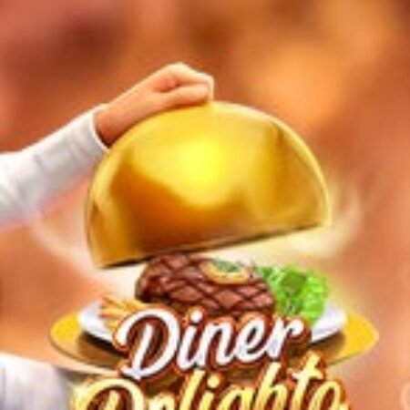 Bữa Tối Vui Vẻ – Diner Delights Slot