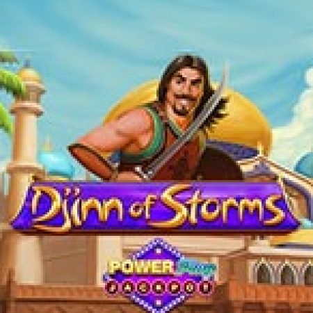 Djinn of Storms PowerPlay Jackpot Slot