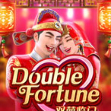 Song Hỷ Lâm Môn – Double Fortune Slot