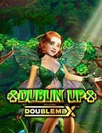 Dublin Up Doublemax Slot