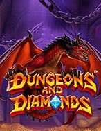 Hầm Ngục Của Kho Báu – Dungeons and Diamonds Slot