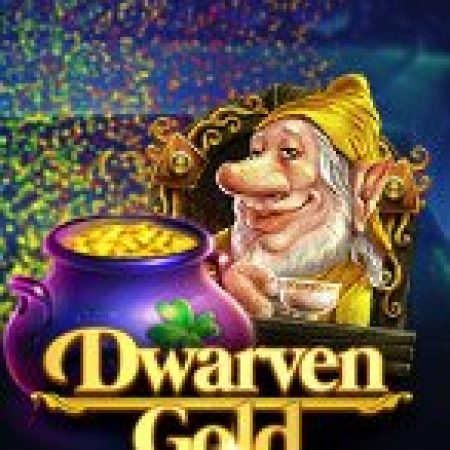 Kho Báu Người Lùn – Dwarven Gold Deluxe Slot