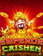 Thần Tài Vạn Năng – Emperor Caishen Slot