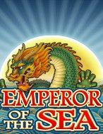 Đế Chế Dưới Biển – Emperor of the Sea Slot