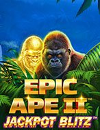 Epic Ape II Jackpot Blitz Slot